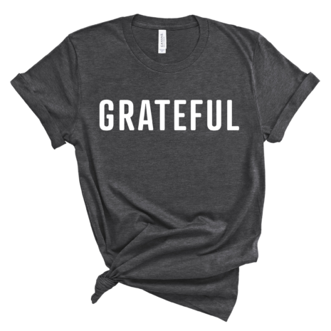 Grateful T-Shirt // Gratitude Shirt