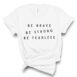 Be Brave Strong Fearless Shirt